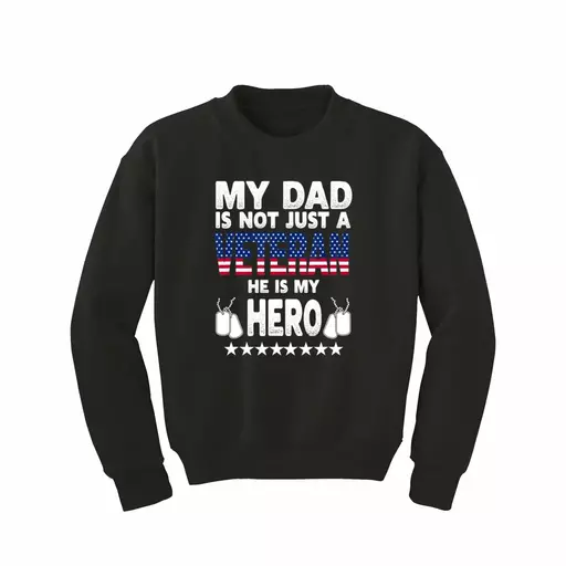 My Dad Is Not Just A Veteran He Is My Hero Father Daddy